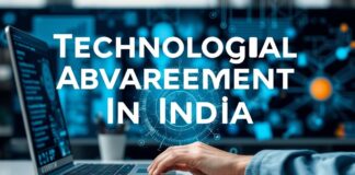 भारत में तकनीकी प्रगति: एक गहन विश्लेषण Technological Advancement in India: An In-Depth Analysis