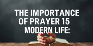 आधुनिक जीवन में प्रार्थना का महत्व: एक गहन अन्वेषण The Importance of Prayer in Modern Life: An In-Depth Exploration